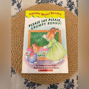 10/$25 • Scholastic Please Say Please, Grumpy Bunny Easy Reader